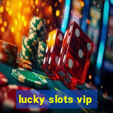 lucky slots vip